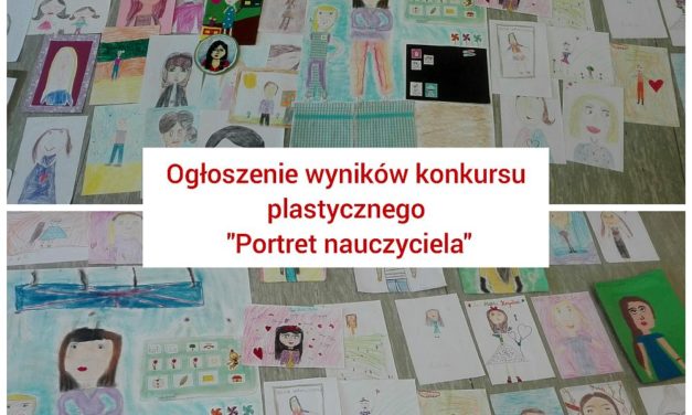 Konkurs plastyczny – „Portret Nauczyciela”