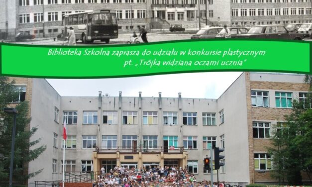 Konkurs plastyczny – „Trójka widziana oczami ucznia”