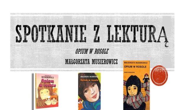 Spotkanie z lekturą – „Opium w rosole”