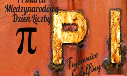 14 marca to Międzynarodowy Dzień Liczby Pi.- „Zaπszmy π”