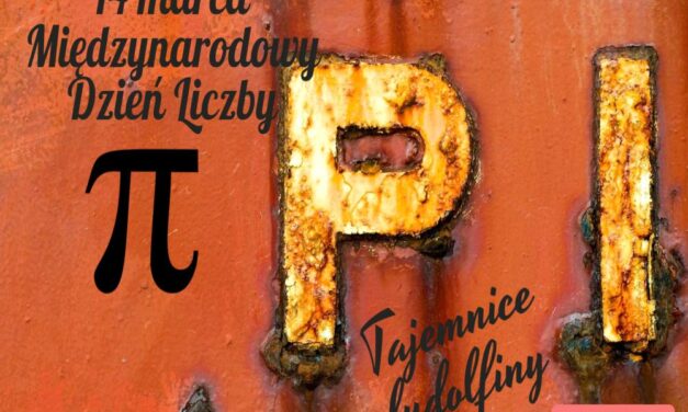 14 marca to Międzynarodowy Dzień Liczby Pi.- „Zaπszmy π”