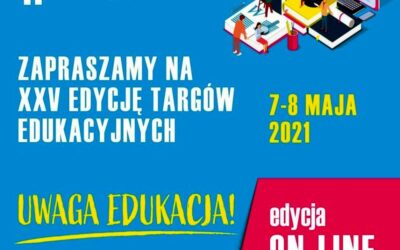 XXV Targi Edukacyjne dla uczniów szkół podstawowych oraz ponadpodstawowych