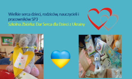 Zbiórka samorządu szkolnego: ”Dar serca dla dzieci z Ukrainy”