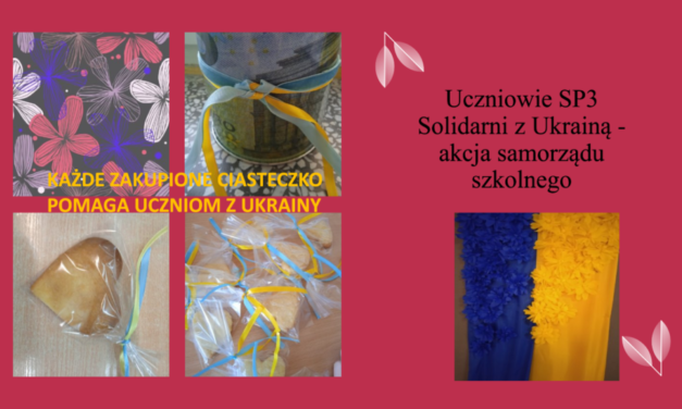 Uczniowie SP3 solidarni z Ukrainą – akcja samorządu szkolnego