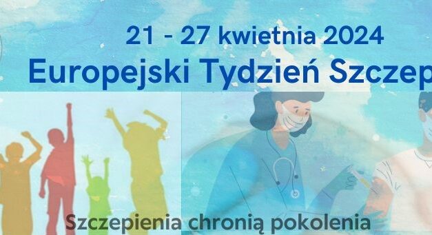 Europejski Tydzień Szczepień 2024