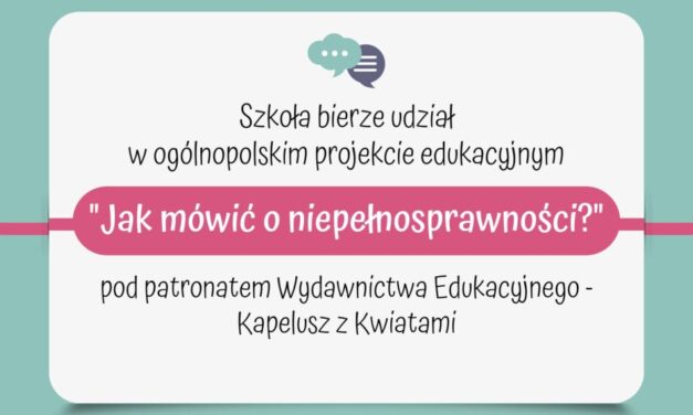 II edycja projektu edukacyjnego „Jak mówić o niepełnosprawności?”