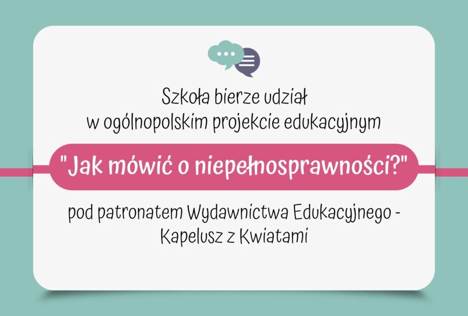 II edycja projektu edukacyjnego „Jak mówić o niepełnosprawności?”