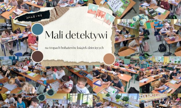 Mali detektywi na tropach bohaterów książek dziecięcych
