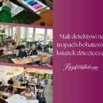 Mali detektywi na&nbsp;tropach bohaterów książek dziecięcych