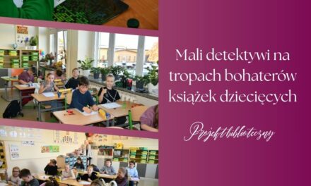 Mali detektywi na&nbsp;tropach bohaterów książek dziecięcych