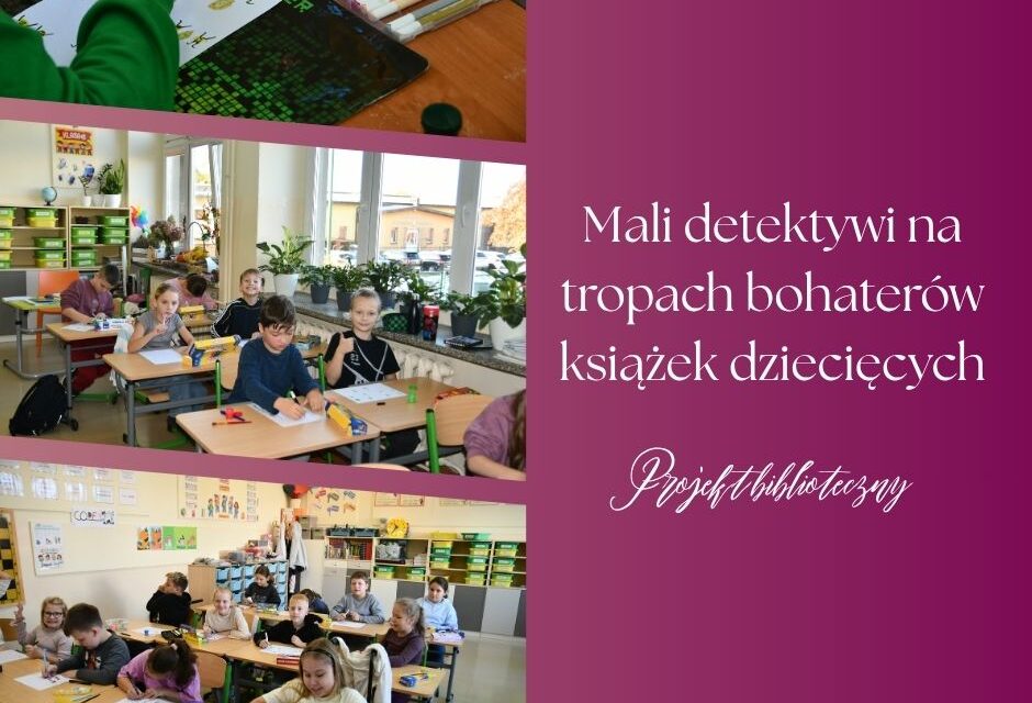 Mali detektywi na&nbsp;tropach bohaterów książek dziecięcych